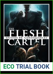 Consequences (The Flesh Cartel #4)