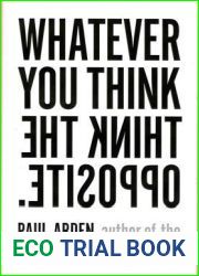Whatever You Think, Think the Opposite