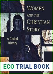 Women and the Christian Story: A Global History