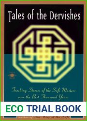 Tales of the Dervishes: Teaching Stories of the Sufi Masters Over the Past Thousand Years