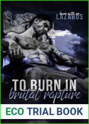 To Burn in Brutal Rapture