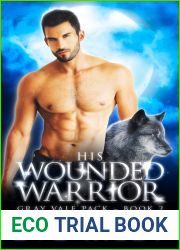 His Wounded Warrior (Gray Vale Pack, #2)