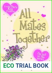 All Mates Together (Truth, Dare, Kiss, Promise, #8)