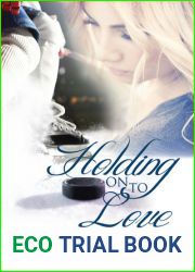 Holding On To Love (Holding On #1)