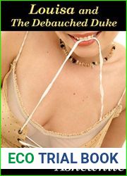 Louisa and the Debauched Duke: A Historical Hotwife Tale