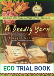 A Deadly Yarn (A Knitting Mystery, # 3)
