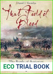 That Field of Blood: The Battle of Antietam, September 17, 1862