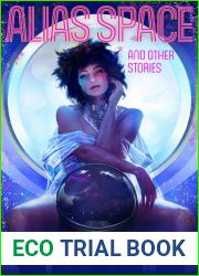 Alias Space and Other Stories