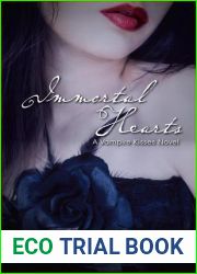 Immortal Hearts (Vampire Kisses, #9)