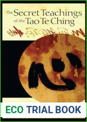 The Secret Teachings of the Tao Te Ching