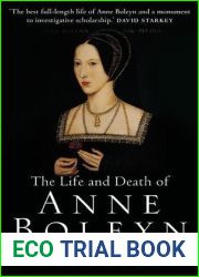 The Life and Death of Anne Boleyn