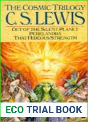 The Cosmic Trilogy: Out of the Silent Planet Perelandra That Hideous Strength