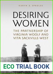 Desiring Women: The Partnership of Virginia Woolf and Vita Sackville-West