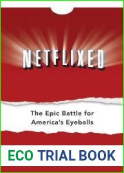 Netflixed: The Epic Battle for America|s Eyeballs