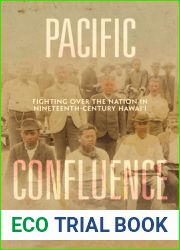 Pacific Confluence: Fighting over the Nation in Nineteenth-Century Hawai|i