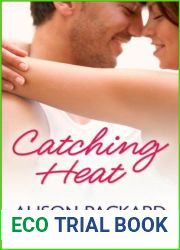 Catching Heat (Feeling the Heat, #3)