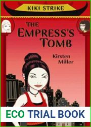The Empress|s Tomb (Kiki Strike, #2)