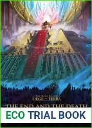 The End and the Death: Volume I (The Siege of Terra #8)