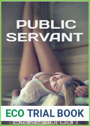 PUBLIC SERVANT: SEXUAL SERVITUDE (POWER SLAVE Book 1)