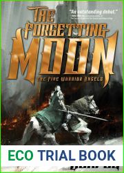 The Forgetting Moon (The Five Warrior Angels, #1)