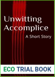 Unwitting Accomplice (A Short Story)