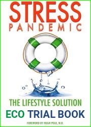 Stress Pandemic: The Lifestyle Solution: 9 Natural Steps to Survive, Master Stress and Live Well