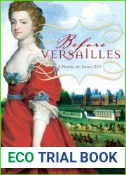 Before Versailles: A Novel of Louis XIV