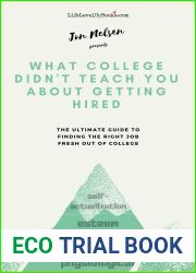 What College Didn|t Teach You About Getting Hired: The Ultimate Guide to Finding the Right Job Fresh Out of College