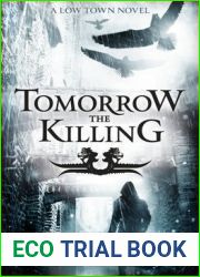 Tomorrow, the Killing (Low Town, #2)