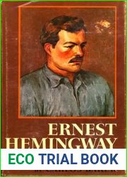 Ernest Hemingway: A Life Story
