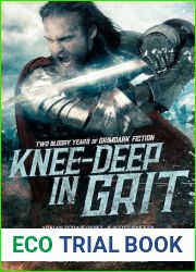 Knee-Deep in Grit: Two Bloody Years of Grimdark Fiction
