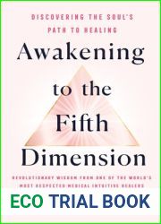 Awakening to the Fifth Dimension: Discovering the Soul|s Path to Healing