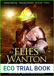 As Flies to Wanton Boys (Immortal Treachery, #2)