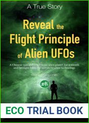 Reveal the Flight Principle of Alien UFOs (Adventures on the Alien Planet Gok in 1985 Book 1): A Chinese was abducted to an alien planet for a month and brought back the secrets of alien technology.