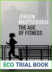 The Age of Fitness: How the Body Came to Symbolize Success and Achievement