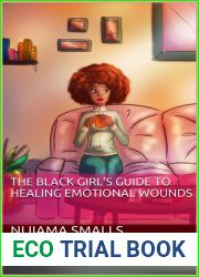 The Black Girl|s Guide to Healing Emotional Wounds