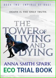 The Tower of Living and Dying (Empires of Dust, #2)