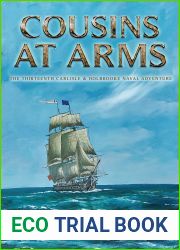 Cousins At Arms: The Thirteenth Carlisle and Holbrooke Naval Adventure (Carlisle and Holbrooke Naval Adventures Book 13)