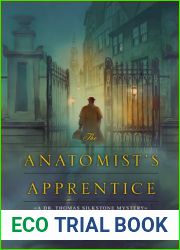 The Anatomist|s Apprentice (Dr. Thomas Silkstone #1)