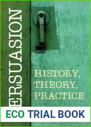 Persuasion: History, Theory, Practice