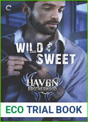 Wild and Sweet (Haven Brotherhood, #2)