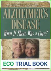 Alzheimer|s Disease: What If There Was a Cure?: The Story of Ketones