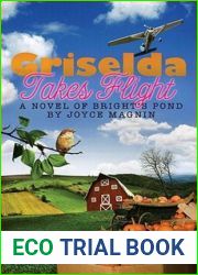 Griselda Takes Flight: A Novel of Bright|s Pond