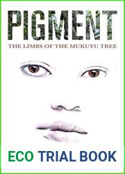 Pigment: The Limbs of the Mukuyu Tree