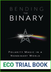 Bending the Binary: Polarity Magic in a Nonbinary World