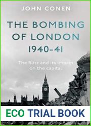 The Bombing of London 1940-41: The Blitz and its impact on the capital