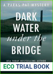 Dark Water Under the Bridge (Parks Pat Mysteries, #3)