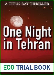 One Night in Tehran (Titus Ray Thriller #1)