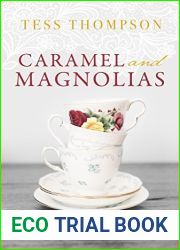 Caramel and Magnolias (Legley Bay, #1)