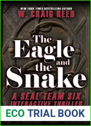 The Eagle and the Snake: A SEAL Team Six Interactive Thriller